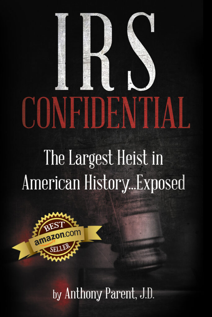 IRS Confidential: The Largest Heist in American History...Exposed