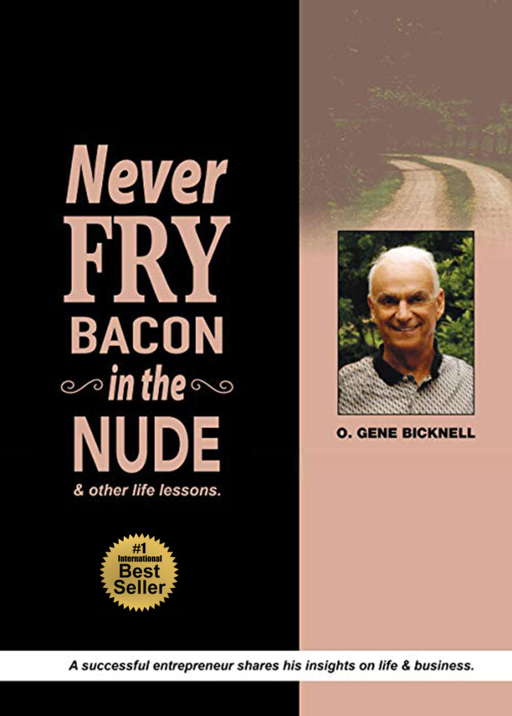 Never Fry Bacon In The Nude: And other life lessons!